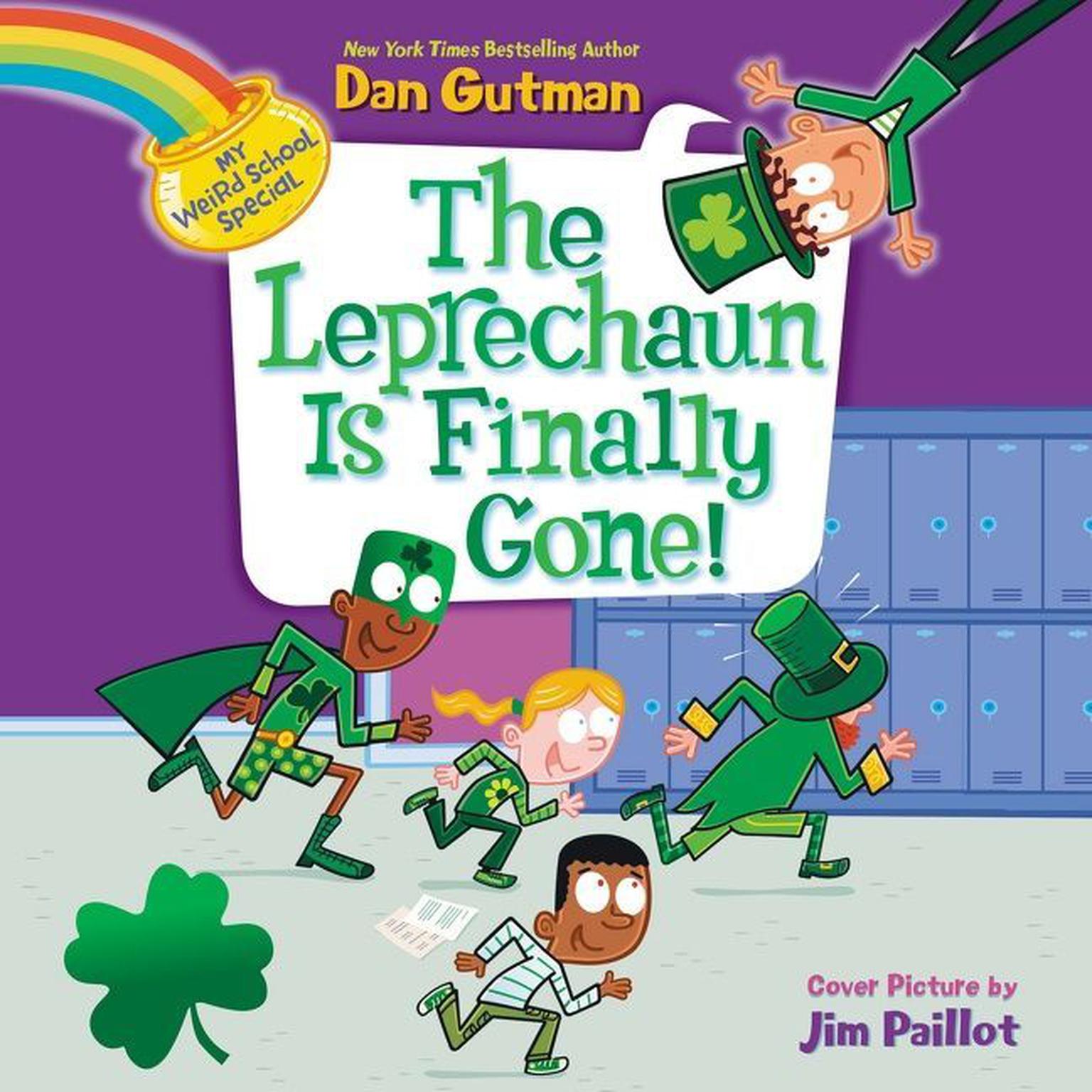 My Weird School Special: The Leprechaun Is Finally Gone! Audiobook, by Dan Gutman