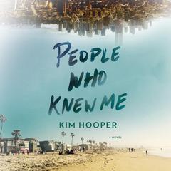 People Who Knew Me Audiobook, by Kim Hooper
