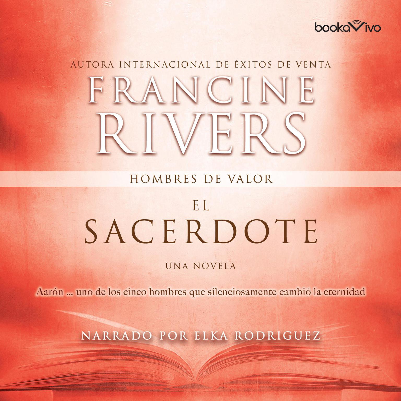 El sacerdote: Aaron Audiobook, by Francine Rivers