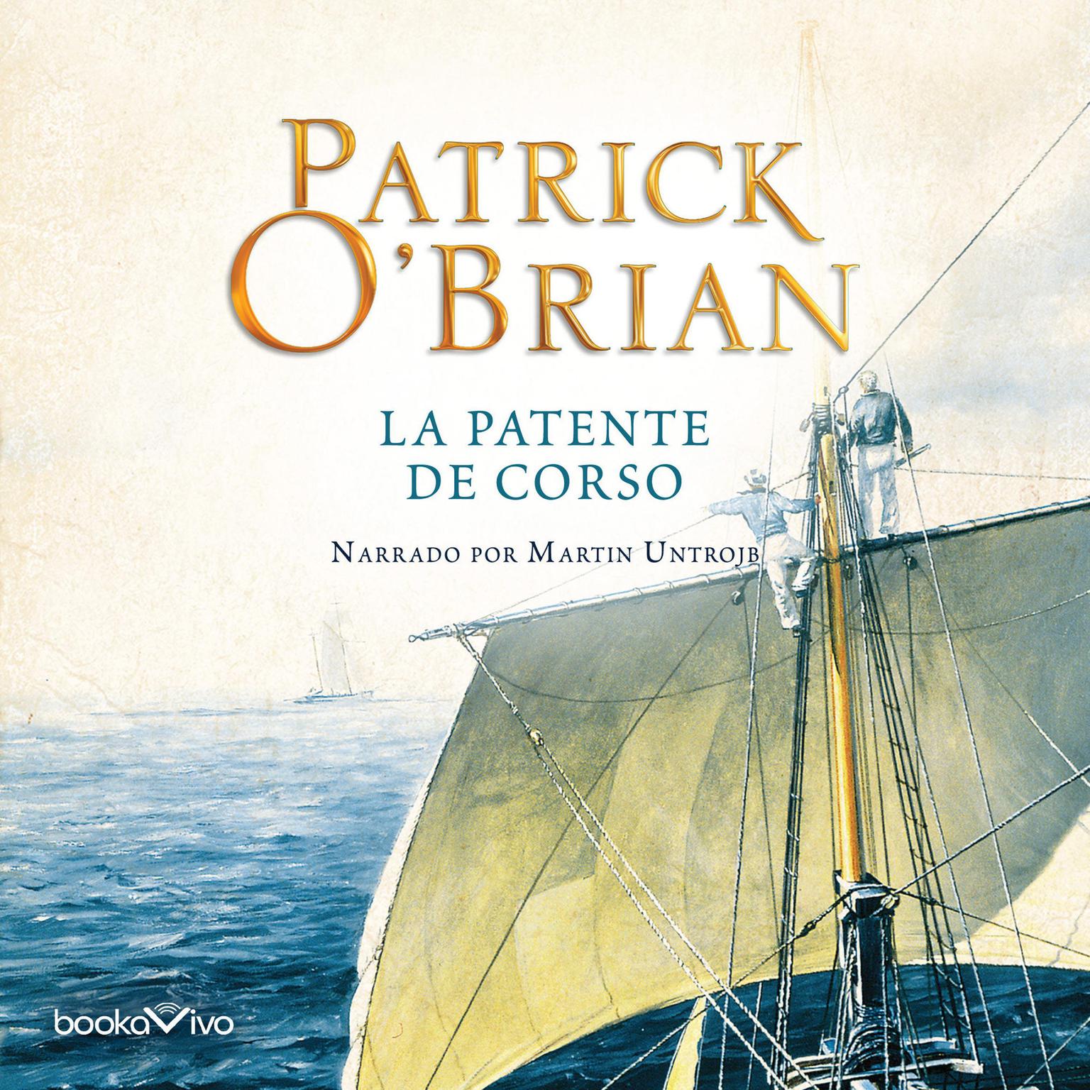 La Patente de Corso (The Letter of Marque) Audiobook, by Patrick O’Brian
