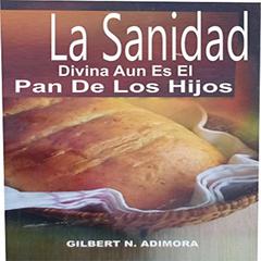 La Sanidad Divina Aun Es El Pan De Los Hijos Audiobook, by Dr Gilbert Adimora