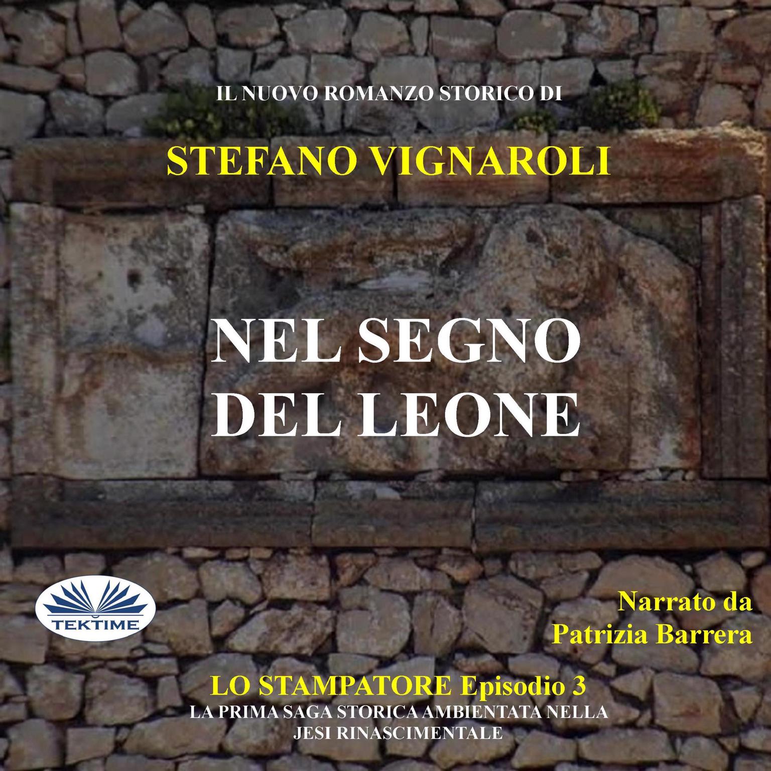 Nel Segno Del Leone; Lo Stampatore - Terzo Episodio Audiobook, by Stefano Vignaroli