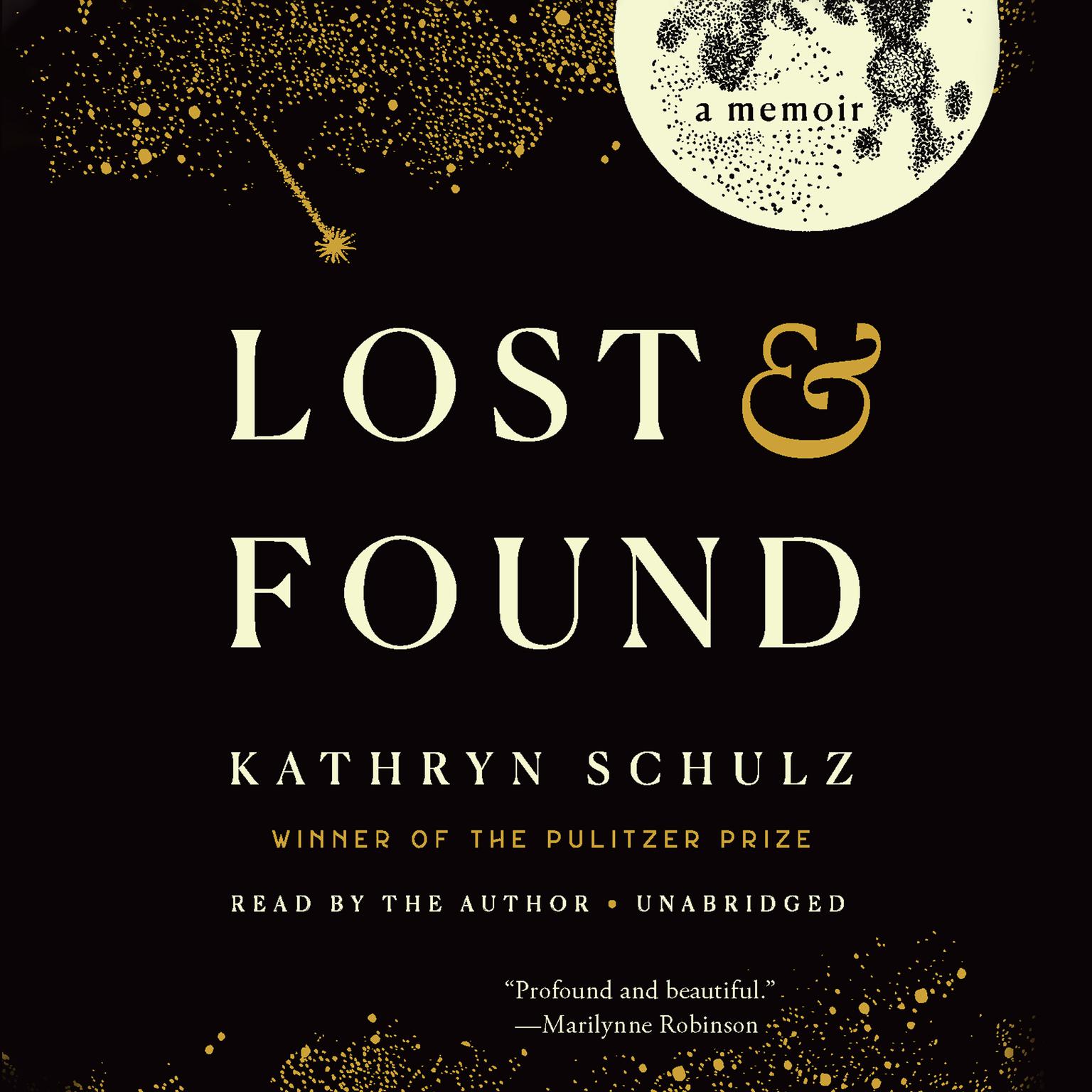 Lost & Found: A Memoir Audiobook, by Kathryn Schulz