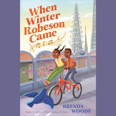 When Winter Robeson Came Audiobook, by Brenda Woods