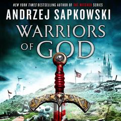 Warriors of God Audiobook, by Andrzej Sapkowski