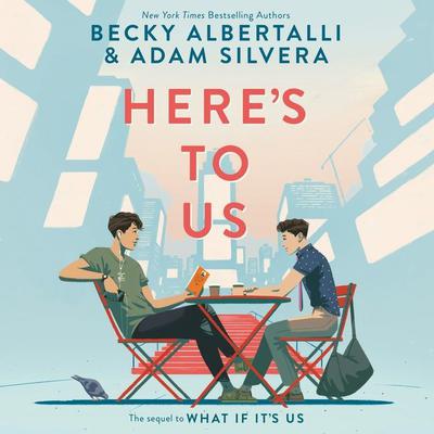 Here’s to Us Audiobook, by Becky Albertalli