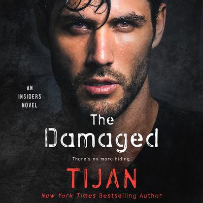 The Damaged: An Insiders Novel Audiobook, by Tijan