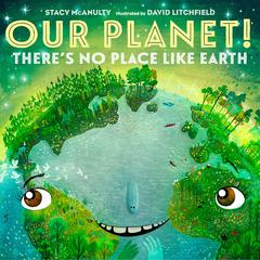 Our Planet! There's No Place Like Earth Audiobook, by Stacy McAnulty