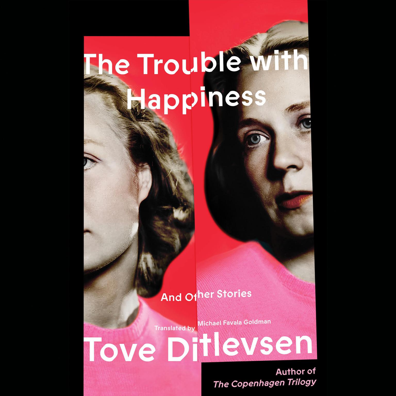 The Trouble with Happiness: And Other Stories Audiobook, by Tove Ditlevsen