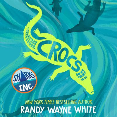 Crocs: A Sharks Incorporated Novel Audiobook, by Randy Wayne White