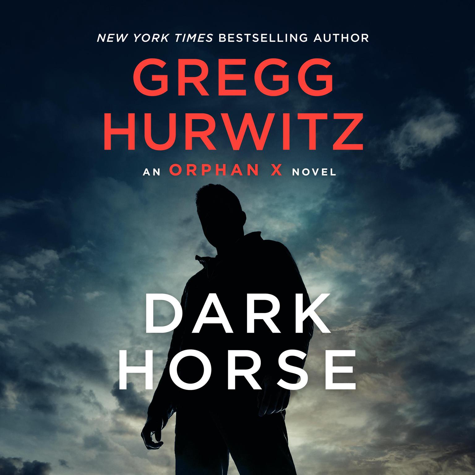 Dark Horse: An Orphan X Novel Audiobook, by Gregg Hurwitz