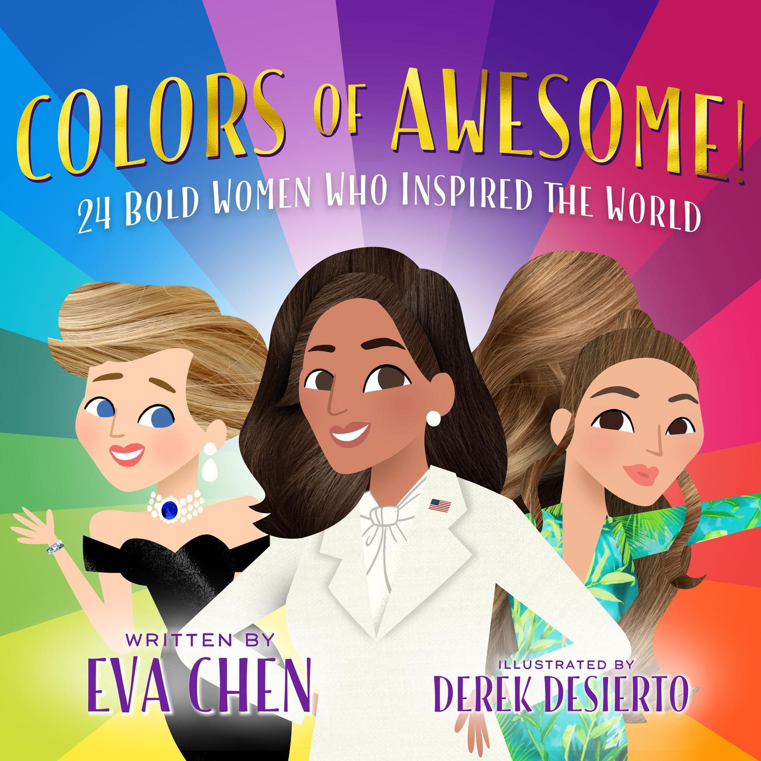 Colors of Awesome!: 24 Bold Women Who Inspired the World Audiobook