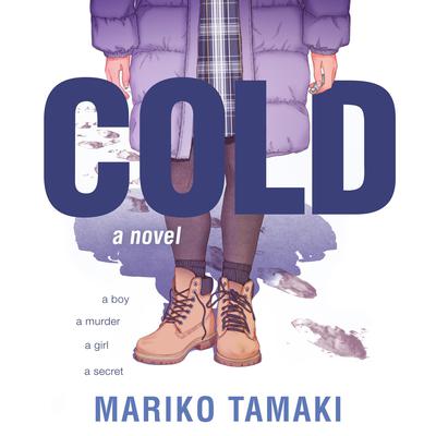 Cold: A Novel Audiobook, by Mariko Tamaki