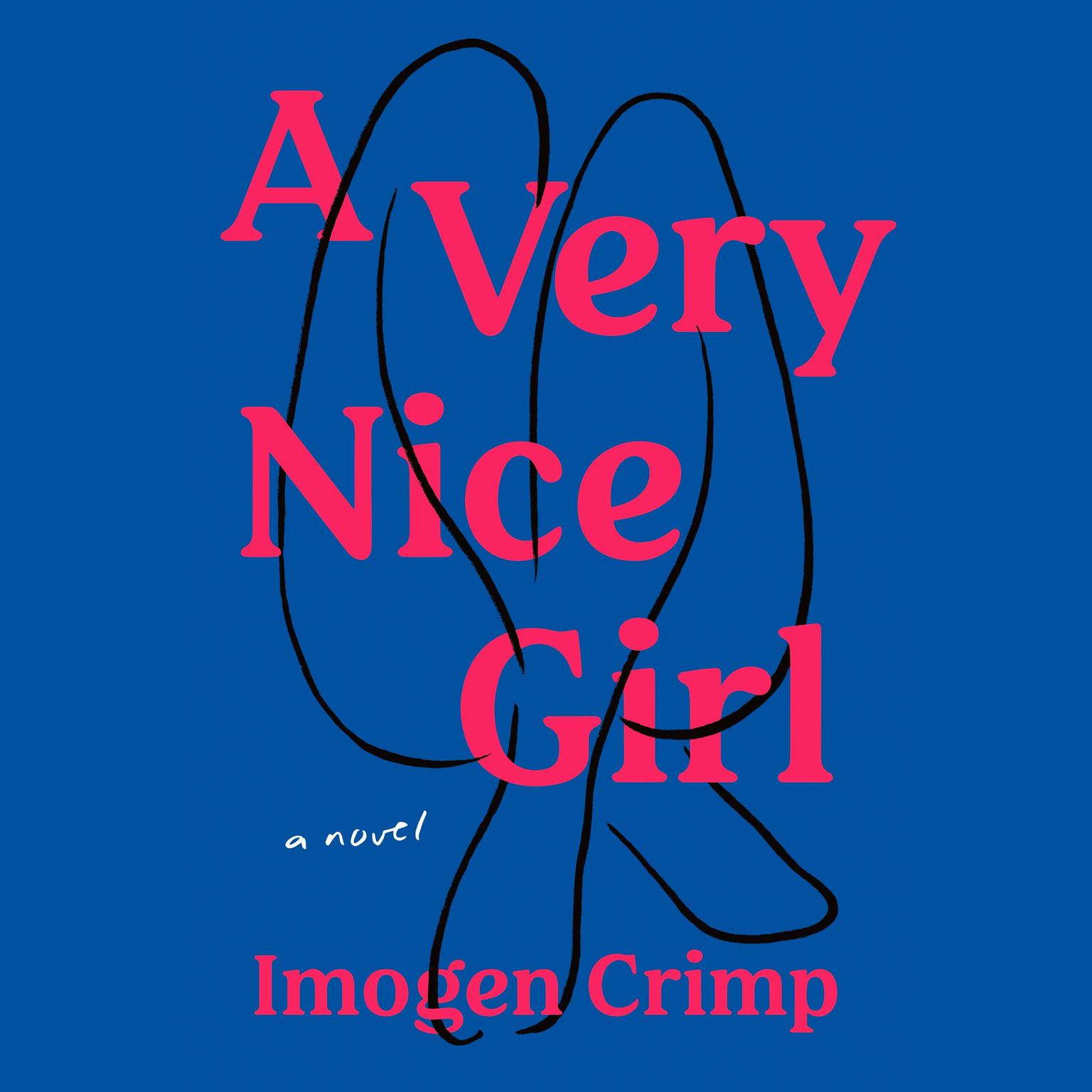 A Very Nice Girl: A Novel Audiobook, by Imogen Crimp