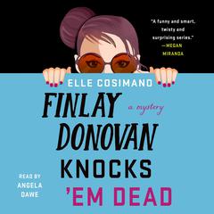Finlay Donovan Knocks 'Em Dead: A Novel Audiobook, by Elle Cosimano