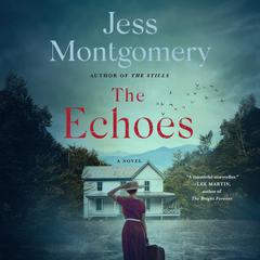 The Echoes: A Novel Audiobook, by Jess Montgomery