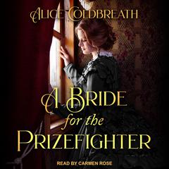 A Bride for the Prizefighter Audiobook, by Alice Coldbreath