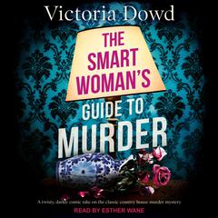 The Smart Woman’s Guide to Murder Audiobook, by Victoria Dowd