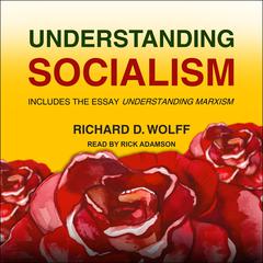 Understanding Socialism Audiobook, by Richard D. Wolff