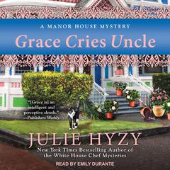 Grace Cries Uncle Audiobook, by Julie Hyzy