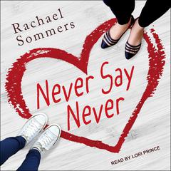 Never Say Never Audiobook, by Rachael Sommers