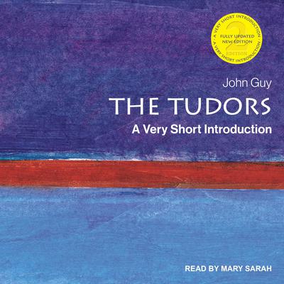 The Tudors: A Very Short Introduction Audiobook, by John Guy