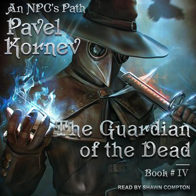 The Guardian of the Dead Audiobook, by Pavel Kornev