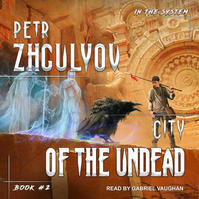 City of the Undead Audiobook, by Petr Zhgulyov