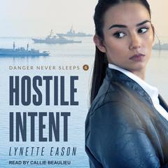 Hostile Intent Audiobook, by Lynette Eason