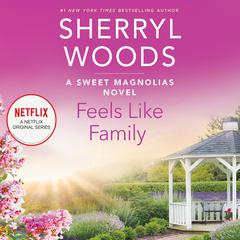 Feels Like Family Audiobook, by Sherryl Woods