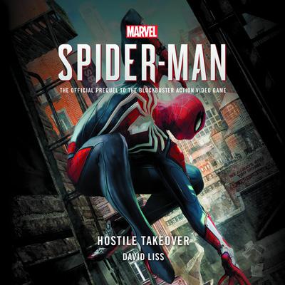 Marvel's Spider-Man: Hostile Takeover Audiobook, by David Liss