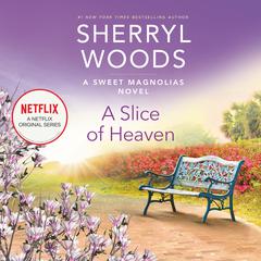 A Slice of Heaven Audiobook, by Sherryl Woods