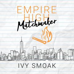 Empire High Matchmaker Audiobook, by Ivy Smoak