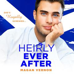 Heirly Ever After Audiobook, by Magan Vernon