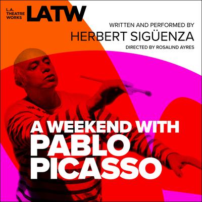 A Weekend with Pablo Picasso Audiobook, by Herbert Siguenza