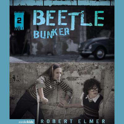 Beetle Bunker Audiobook, by Robert Elmer