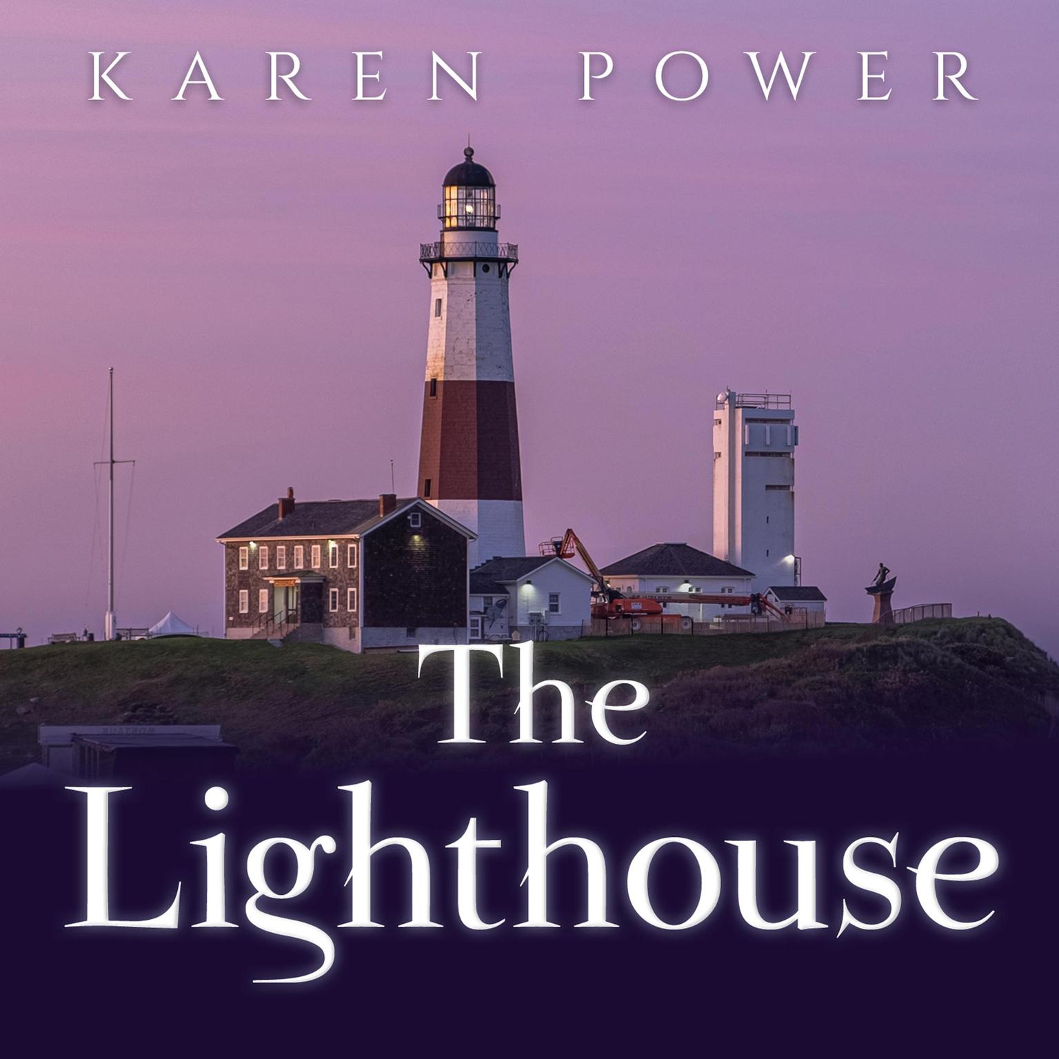 The Lighthouse: A chilling battle of wills between two women, one living, another long dead Audiobook, by Karen Power