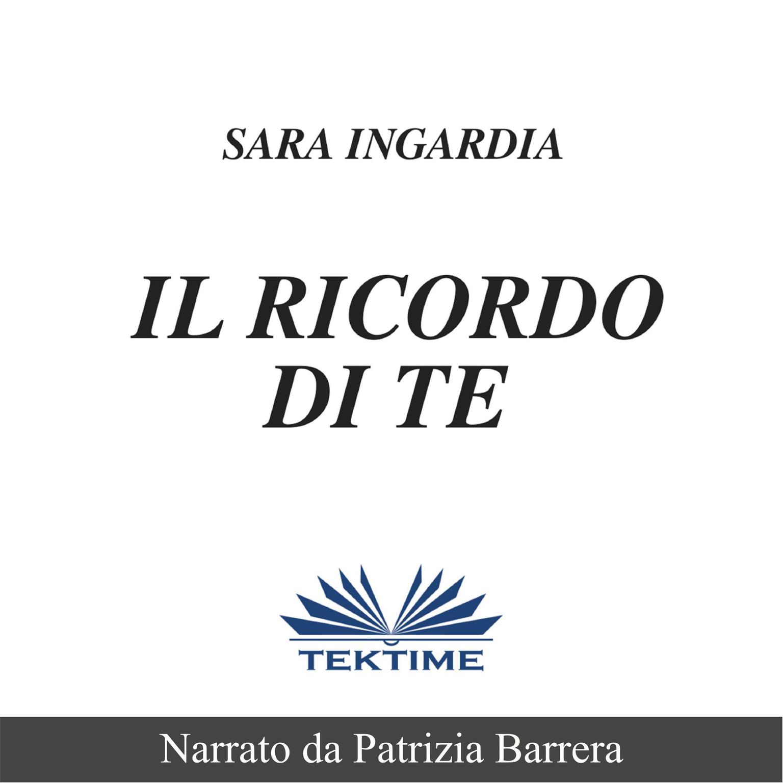 Il Ricordo Di Te: Racconto Breve  Audiobook, by Sara  Ingardia