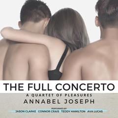 The Full Concerto Audiobook, by Annabel Joseph