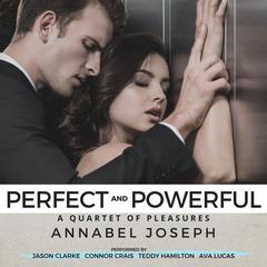 Perfect and Powerful Audiobook, by Annabel Joseph