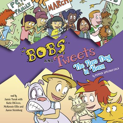 The New Dog in Town (Bobs and Tweets #5) Audiobook, by Pepper Springfield