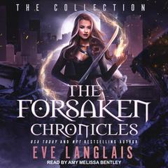 The Forsaken Chronicles: The Collection Audiobook, by Eve Langlais