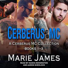 Cerberus MC Box Set 1 Audiobook, by Marie James