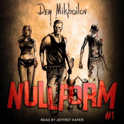 Nullform #1 Audiobook, by Dem Mikhailov
