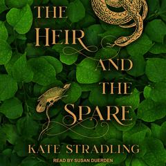 The Heir and the Spare Audiobook, by Kate Stradling