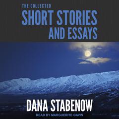The Collected Short Stories and Essays Audiobook, by Dana Stabenow
