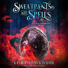 Sweatpants and Spells Audiobook, by Keira Blackwood