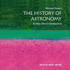 The History of Astronomy: A Very Short Introduction Audiobook, by 