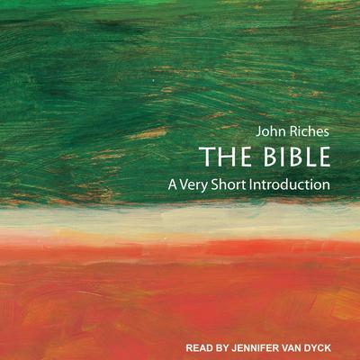 The Bible: A Very Short Introduction Audiobook, by John Riches