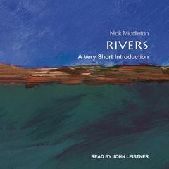 Rivers: A Very Short Introduction Audiobook, by Nick Middleton